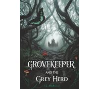 Grovekeeper and the Grey Herd