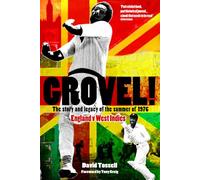 Grovel!: The Story and Legacy of the Summer of 1976