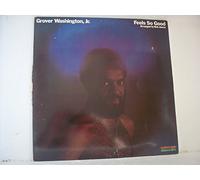 Grover Washington - Feels So Good