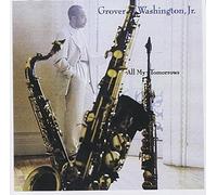Grover Washington Jr. ALL MY TOMORROWS (CD) Album (Importación USA)