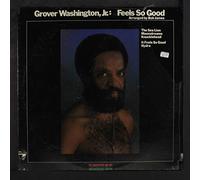 GROVER WASHINGTON, JR. - feels so good
