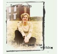 Groves, Sara - Past the Wishing