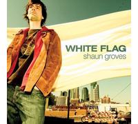 Groves, Shaun - White Flag