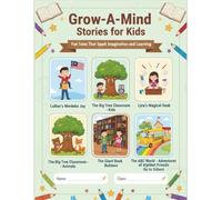Grow-A-Mind Stories for Kids: Fun Tales That Spark Imagination and Learning