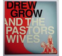 Drew Grow & the Pastors Wives – Drew Grow & the Pastors Wives – Vinilo