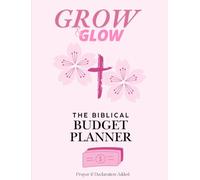 Grow & Glow Budget Planner: The Biblical Budget