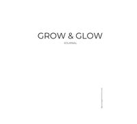 GROW & GLOW: Journal