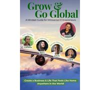 Grow & Go Global: A Mindset Guide For Introverted Entrepreneurs