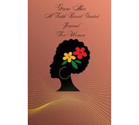 Grow Her: 90 Day Daily Devotional and Prayer Journal