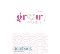 Grow In Grace Mentorship Program: Notebook