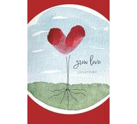 Grow Love Journal: One heart at a time