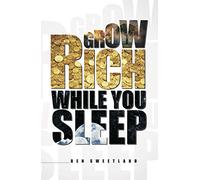 Grow Rich While You Sleep