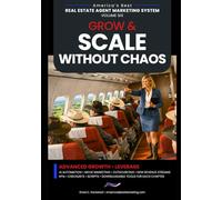 Grow & Scale Without Chaos: Advanced Growth • Leverage (America's Best Real Estate Agent Marketing System)