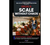 Grow & Scale Without Chaos: Advanced Growth • Leverage (America's Best Real Estate Agent Marketing System)