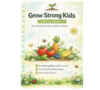 Grow Strong Kids: Healthy Eating Workbook for Kids Ages 6-10 | Daily Food Tracker, Nutrition Guide, Habit Tracker for Strong and Healthy Children