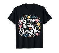 Grow Through Struggle Desafío del Dolor |- Camiseta