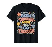 Grow Through What You Go Through Inspirational Mental Health Camiseta