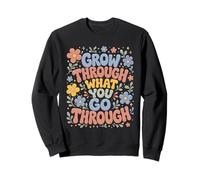 Grow Through What You Go Through Inspirational Mental Health Sudadera