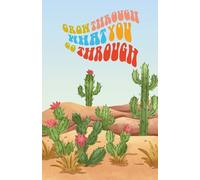 "Grow Through What You Go Through" Notebook: 120 Pages, 60 sheets, Personalized Paperback, Unique Gift for Birthdays & Any Occasion, 5.5x8.5 in