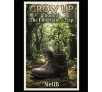 Grow Up Book 3 The Inheritance Trap When Having Everything Means ??