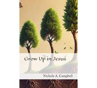 Grow Up in Jesus
