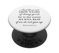 Grow Weary Doing Good Gálatas 6:9 Versículo de la Biblia Cristiano PopSockets PopGrip Adhesivo