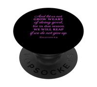 Grow Weary Doing Good Gálatas 6:9 Versículo de la Biblia Cristiano PopSockets PopGrip Adhesivo