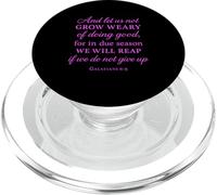 Grow Weary Doing Good Gálatas 6:9 Versículo de la Biblia Cristiano PopSockets PopGrip para MagSafe
