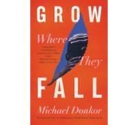 Grow Where They Fall