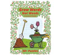 Grow Words not Weeds Crossword Puzzles: Crossword Puzzles with Easy to Read Print about Gardening, Plants, Flowers and More | 8.5X11, 120 Pages | 50+ ... Gift for Vacations, Holidays, and Relaxation