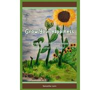 Grow Your Happiness: A yearlong gratitude journal to increase dispositional happiness