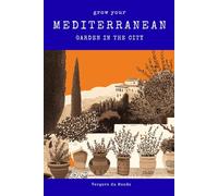 Grow Your Mediterranean Garden In The City: Ancestral wisdom of the seas (Climate Change and Farming Knowledge)