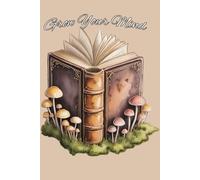 Grow Your Mind: Mushroom Grid Journal: Vintage Cottagecore Aesthetic Notebook, Squared Paper for Design and Planning, Dark Academia Magic Book Illustration, 120 Pages, 6x9 inches