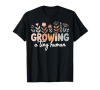 Growing A Tiny Human Camiseta
