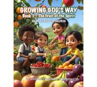 Growing God's Way, Book 1 - The Fruit of the Spirit: Short Stories for Children