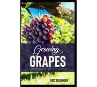 GROWING GRAPES: Gardening Secrets Revealed