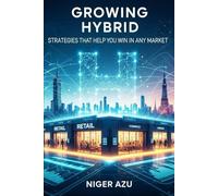 Growing Hybrid: Strategies That Help You Win in Any Market