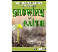 Growing in Faith (Teens4Jesus Youth Ministries Daily Devotions)