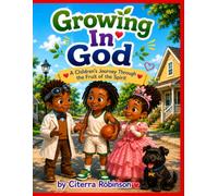 Growing In God: A Children's Journey Through the Fruit of the Spirit