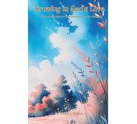 Growing in God's Love: “A Complete Guide to Christian Character for Children”