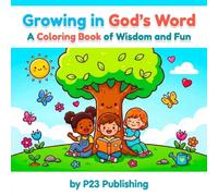 Growing in God's Word: Bible Verse Coloring Pages with Fun, Playful Illustrations for Christian Kids Ages 4-9