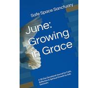 Growing in Grace: A 30-Day Devotional Journal for Faith, Reflection & Spiritual Growth by Safe Sanctuary