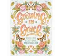 Growing in Grace Christian Devotional Coloring Book: Inspirational Bible Quote and Scripture Coloring for Adult and Kids