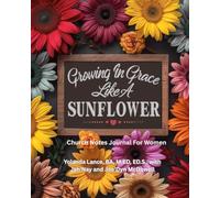 Growing In Grace Like A Sunflower: Women's Church Notes Journal 8X10 Edition