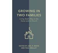 Growing in Two Families: Living God's Way in the Home and at Church
