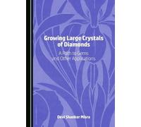 Growing Large Crystals of Diamonds: A Path to Gems and Other Applications