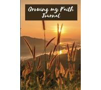 Growing My Faith Journal: Deepening My Roots in Christ, One Page at a Time