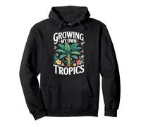 Growing My Own Tropics Jardín Tropical Y Plantas Exóticas Sudadera con Capucha