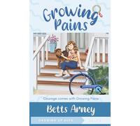 Growing Pains: Courage Comes with Growing Pains: 2 (Growing Up Alex)