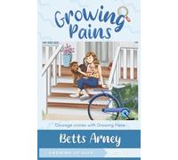 Growing Pains: Courage Comes with Growing Pains (Growing Up Alex)